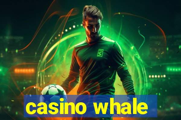 casino whale